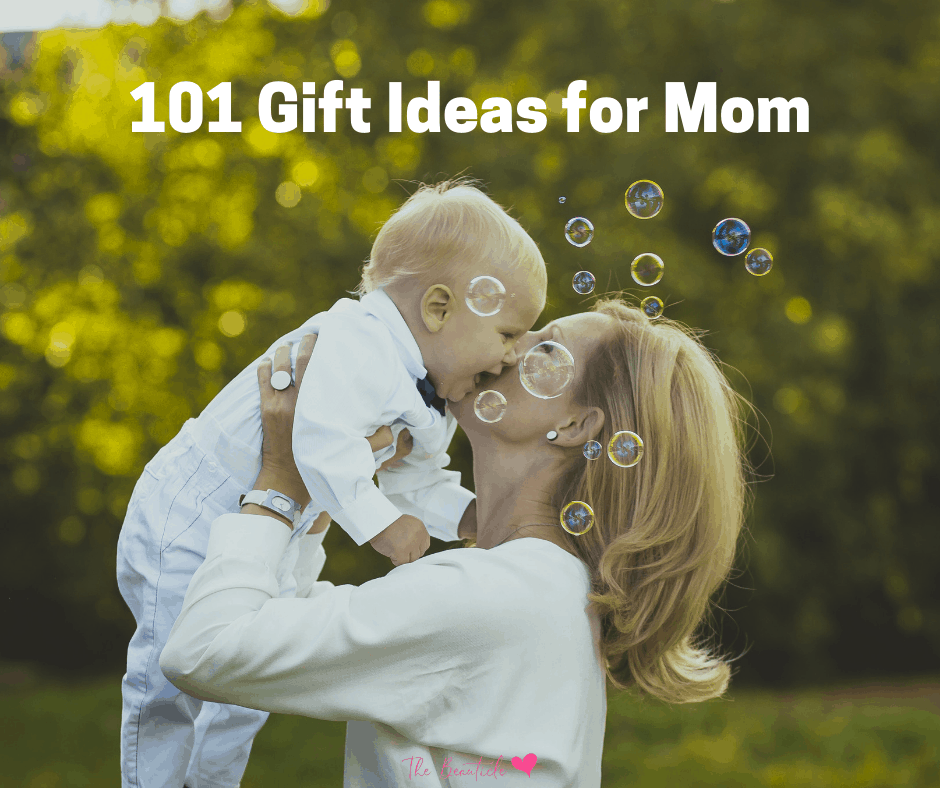 101 unique gift ideas for mom: the ultimate gift guide for every type of mom
